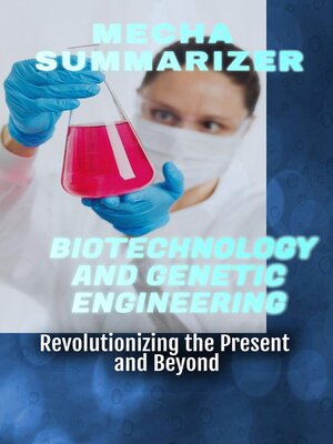cover image of Biotechnology and Genetic Engineering